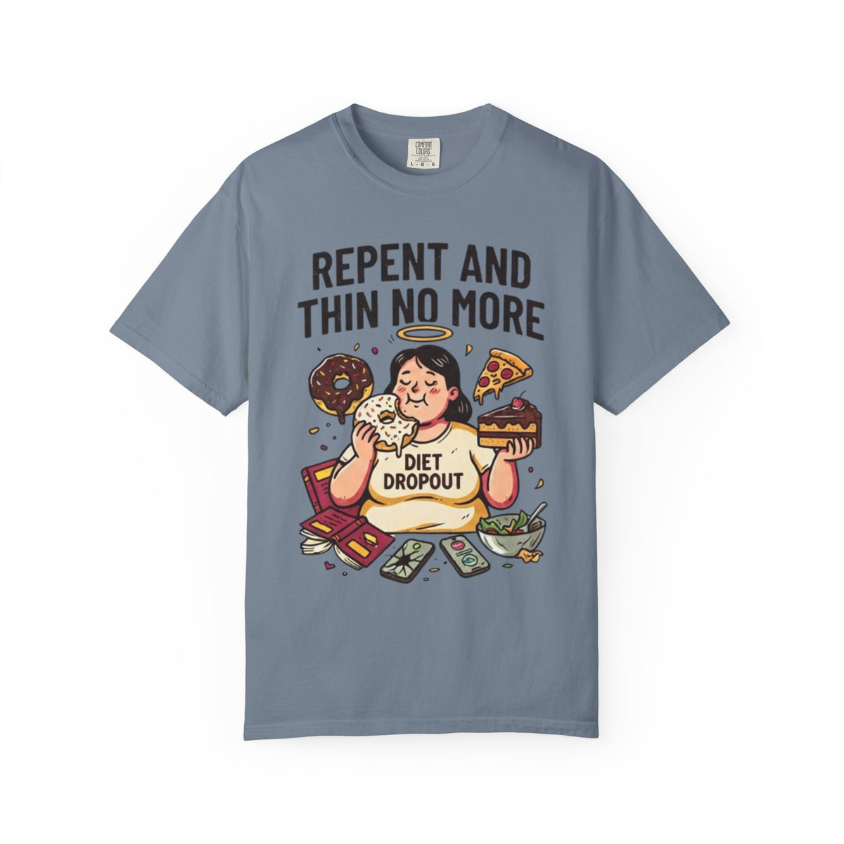 Color: Blue Jean | Repent and Thin No More Unisex Garment-Dyed Tee