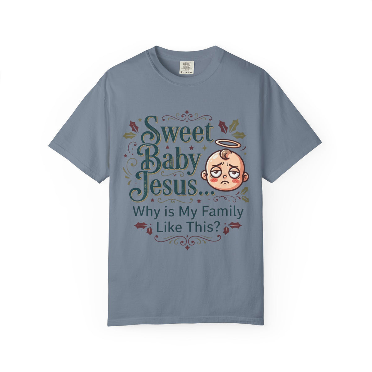 "Sweet Baby Jesus" Unisex Garment-Dyed Tee