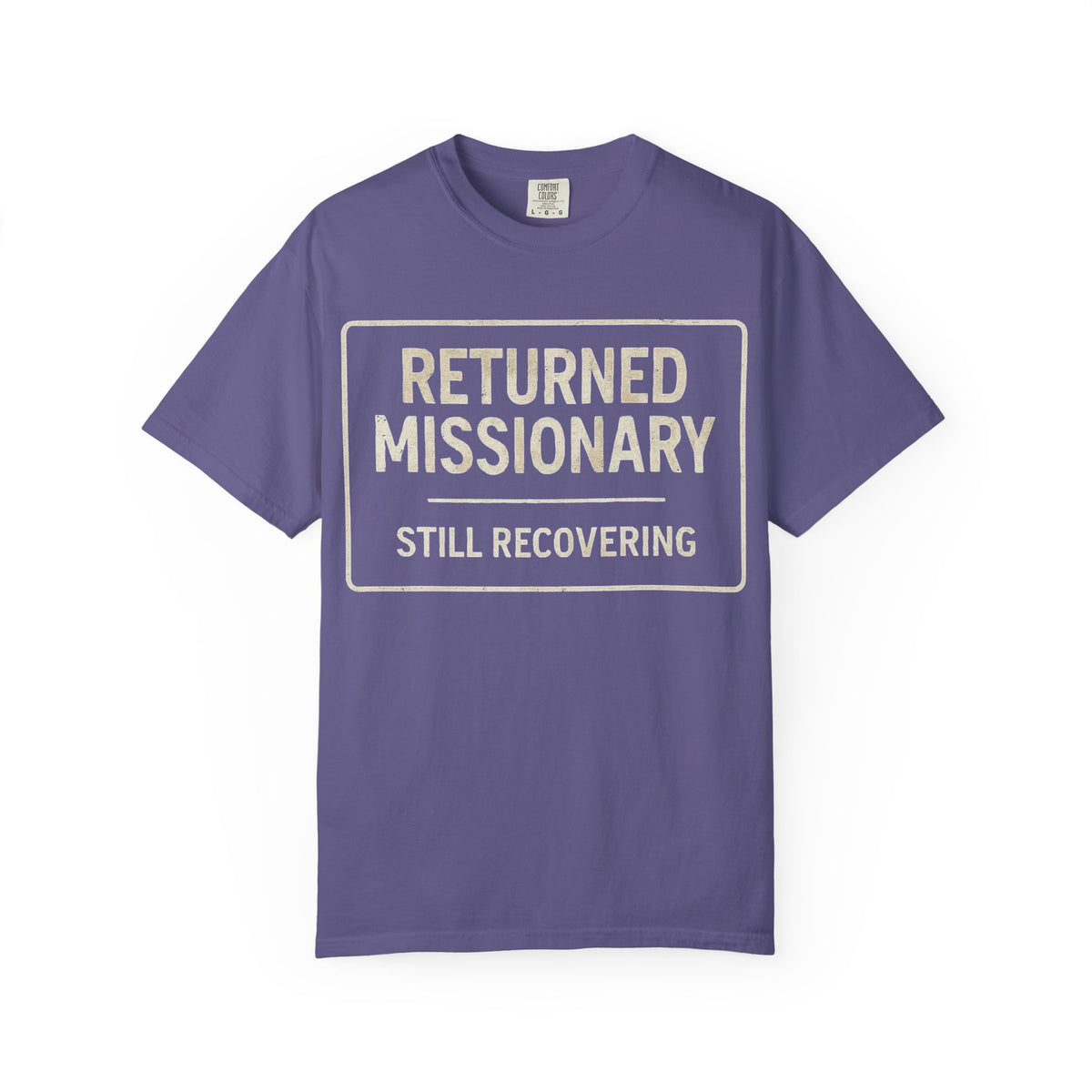 Color: Grape | Returned Missionary (Still Recovering) Unisex Garment-Dyed T-shirt
