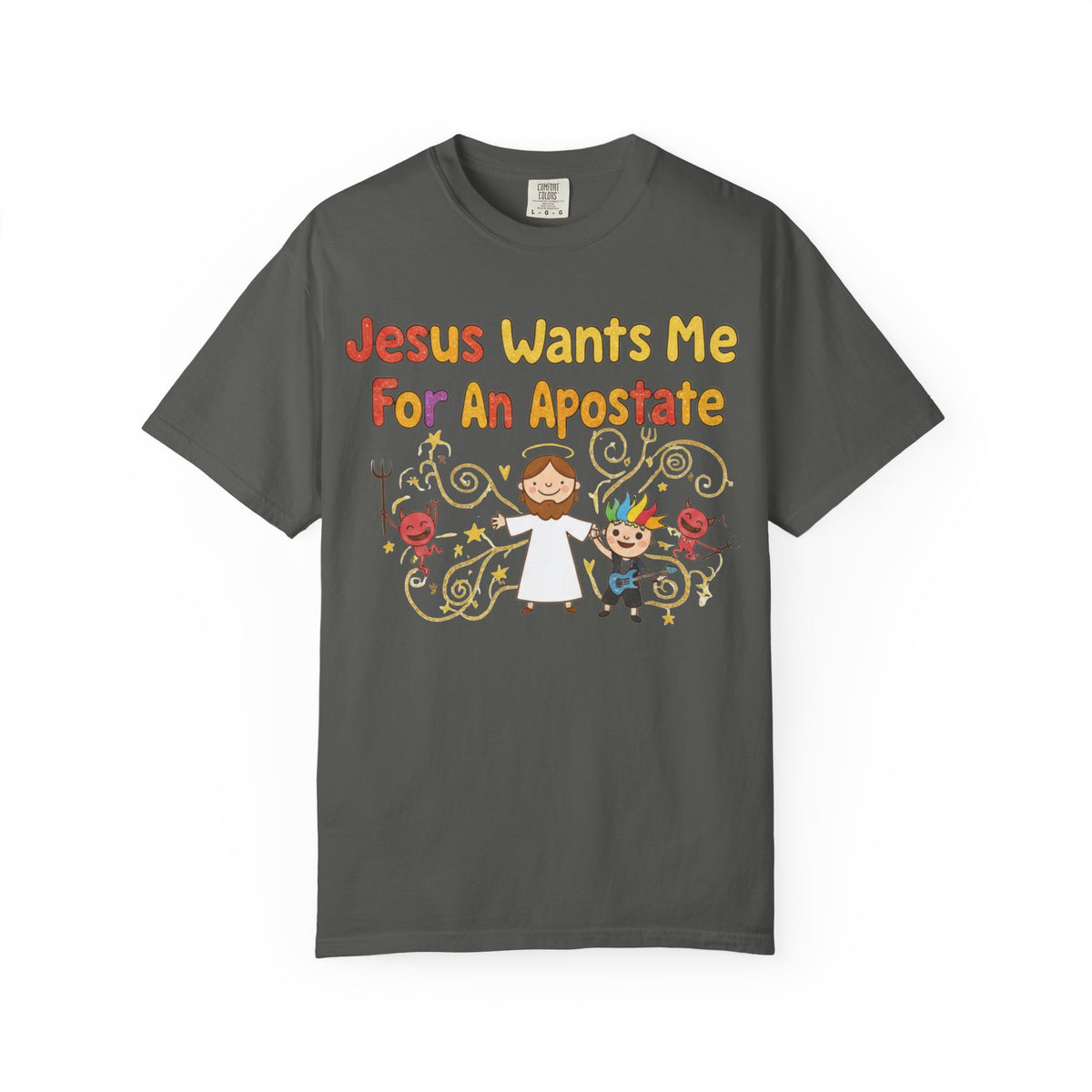 Color: Pepper | Jesus Wants Me For An Apostate Unisex Garment-Dyed T-shirt