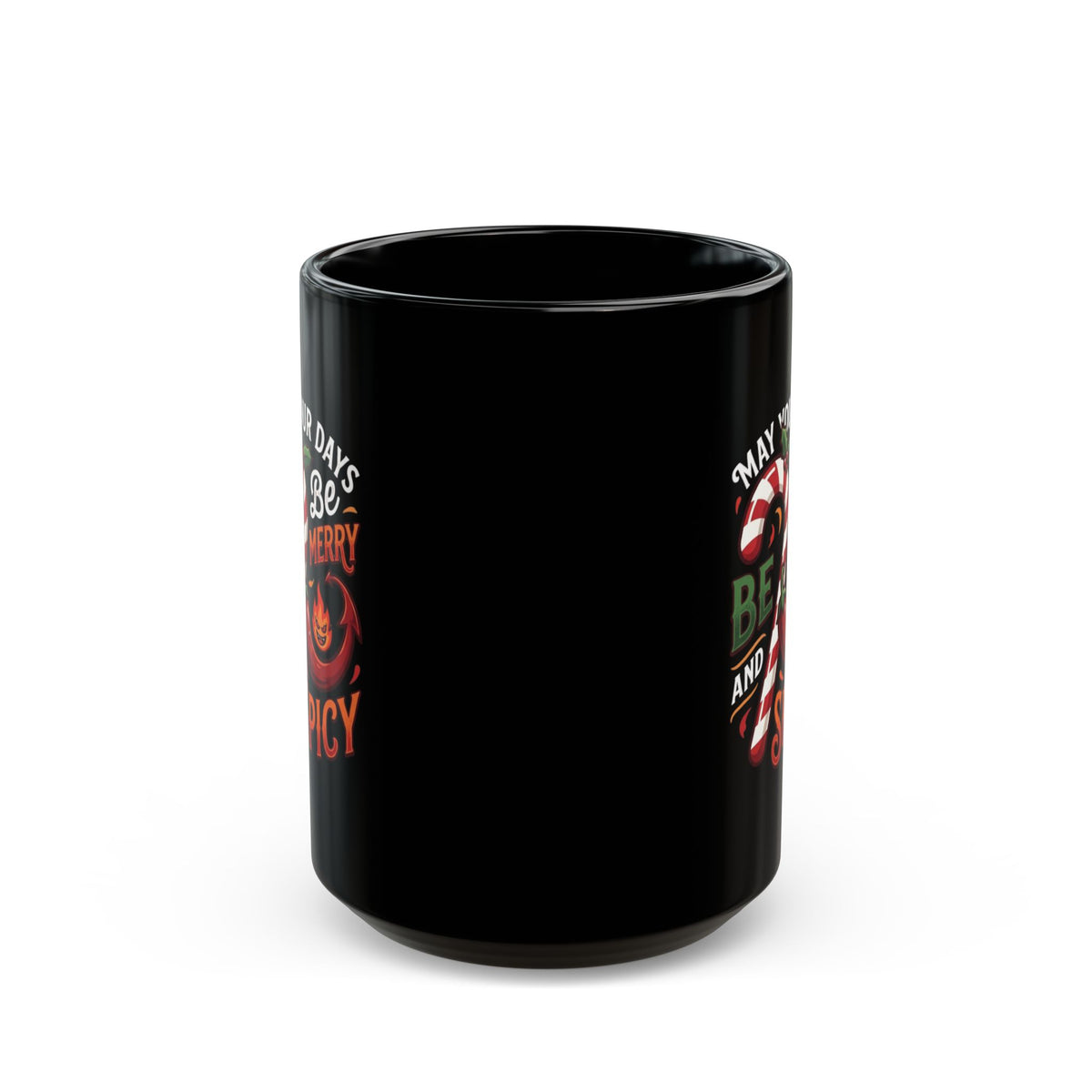 "May Your Days Be Merry and Spicy" Black Ceramic Mug