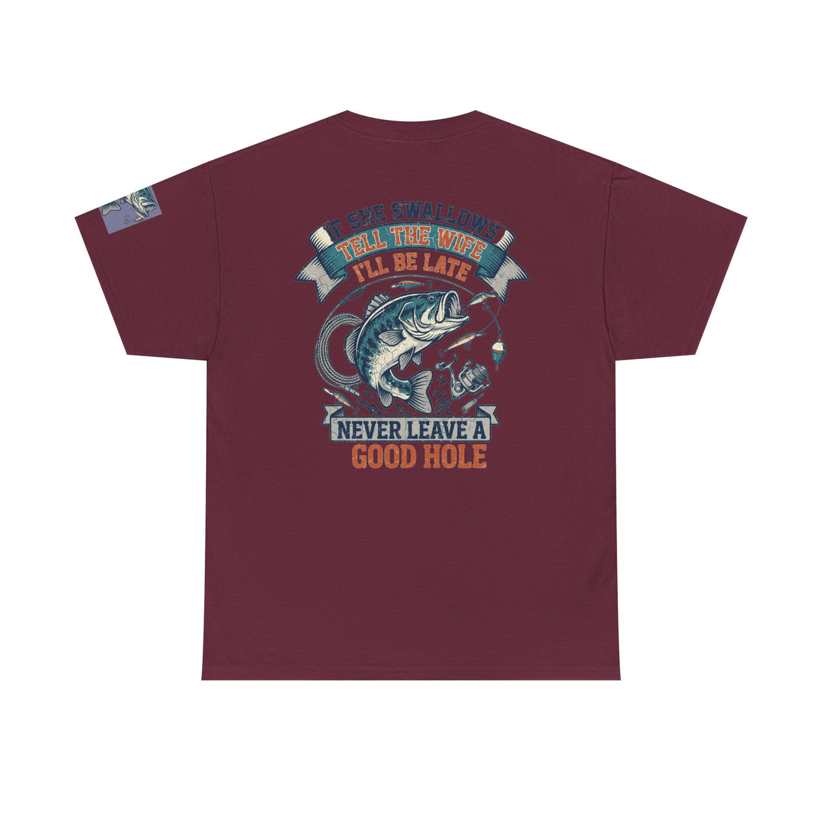 Color: Maroon | Never Leave A Good Hole Premium Graphic Tee