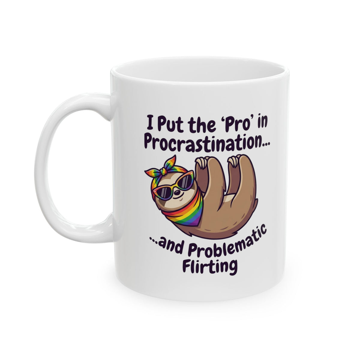 "Pro in Problematic Flirting" White Ceramic Mug
