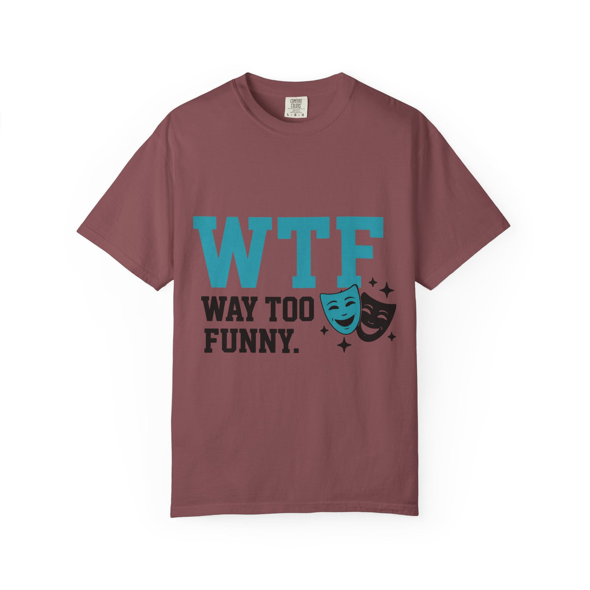Color: Brick | WTF Way Too Funny - Black Unisex Garment-Dyed T-shirt