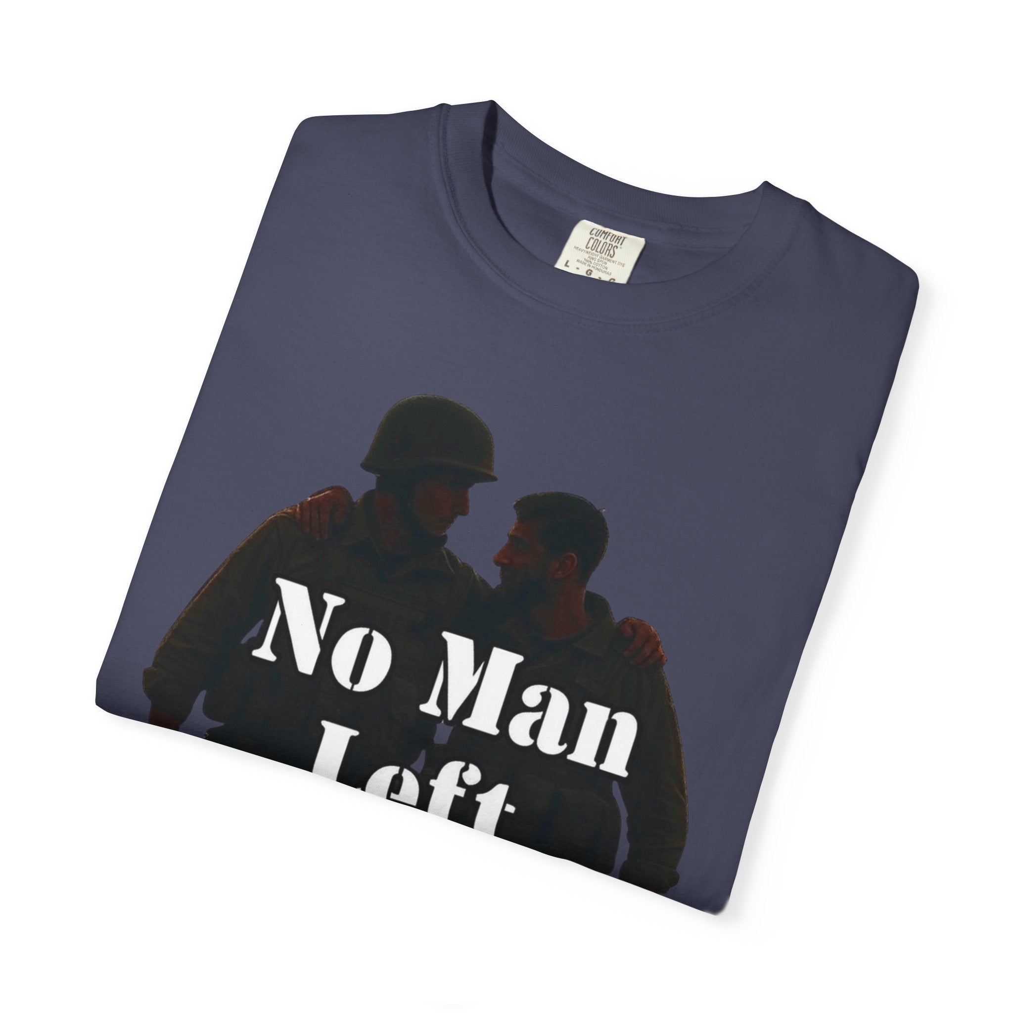 "No Man Left Behind" Unisex Garment-Dyed T-shirt