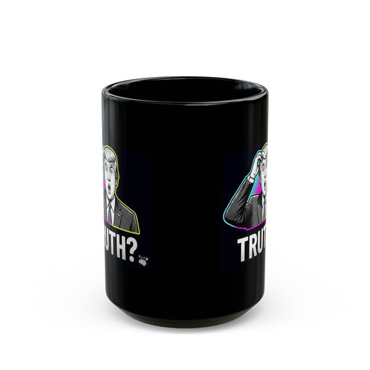 "Trump Told The Truth" Black Ceramic Mug — Graphic