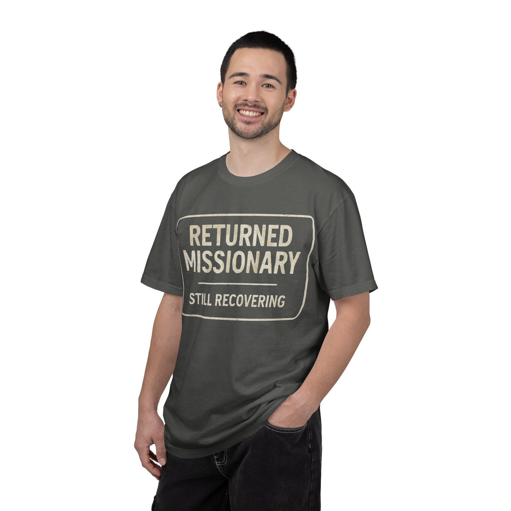 "Returned Missionary (Still Recovering)" Unisex Garment-Dyed T-shirt