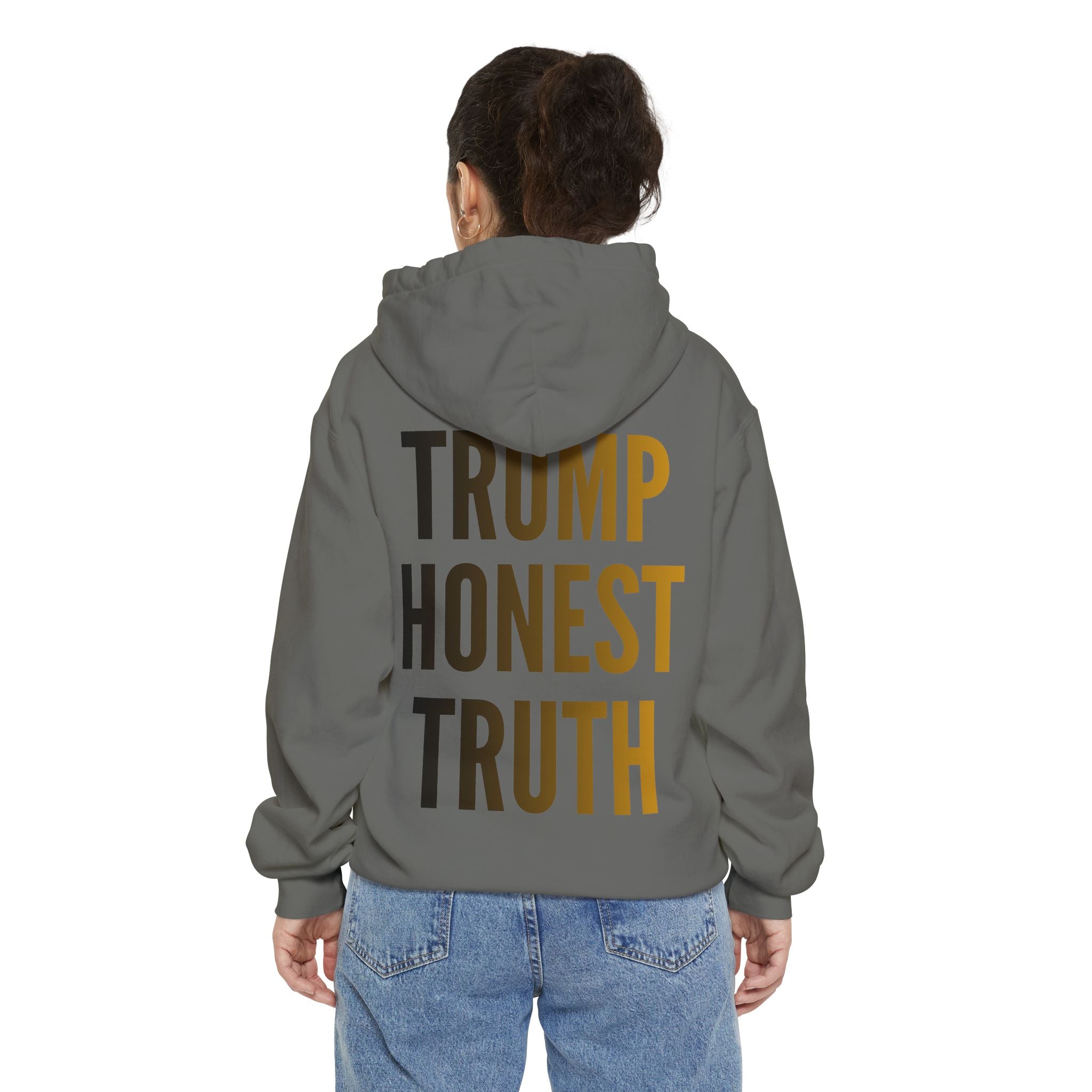 "Trump Honest Truth" Garment-Dyed Hoodie