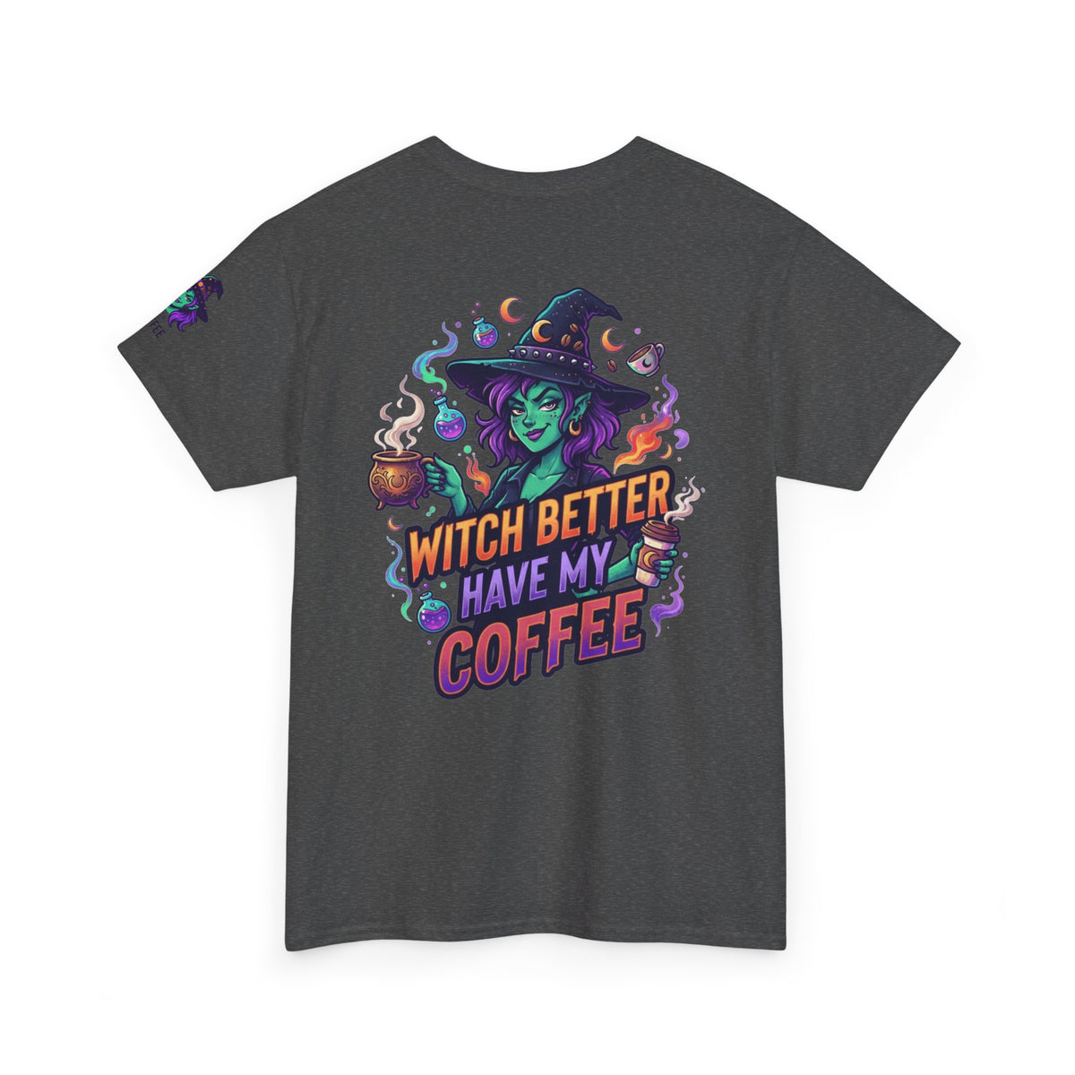 "Witch Better Have My Coffee" Premium Graphic Tee