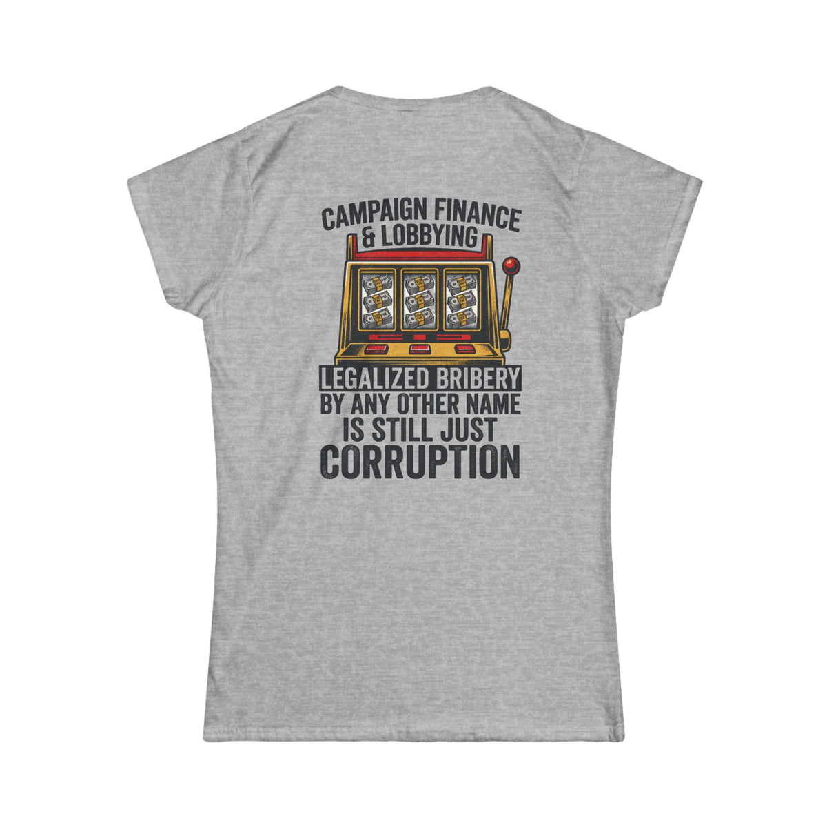 "Protest Series - Get Money Out Of Politics" Women's Tee