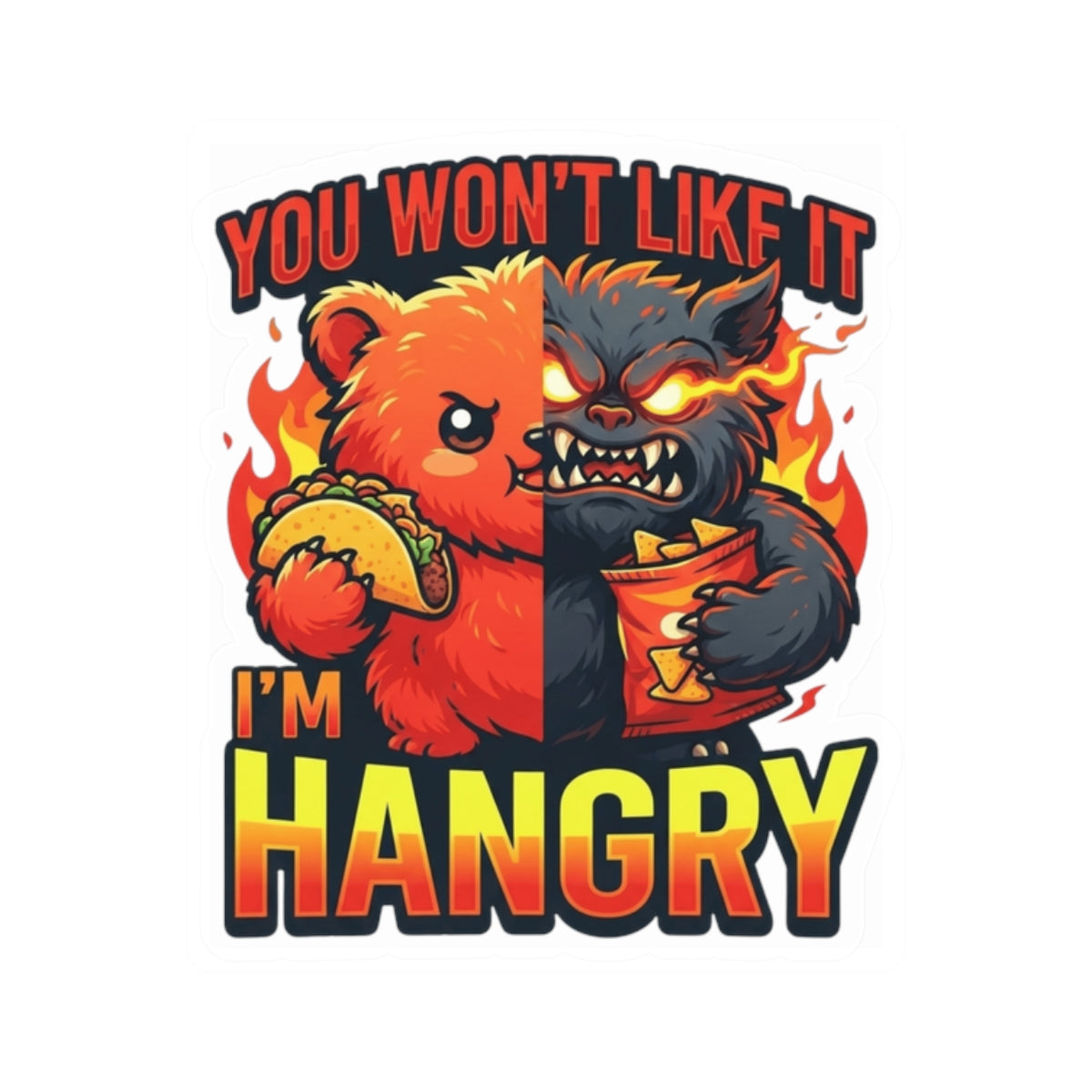 "You Won't Like It I'm Hangry" Sticker — Main