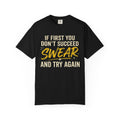 "Swear And Try Again" Unisex Garment-Dyed Tee