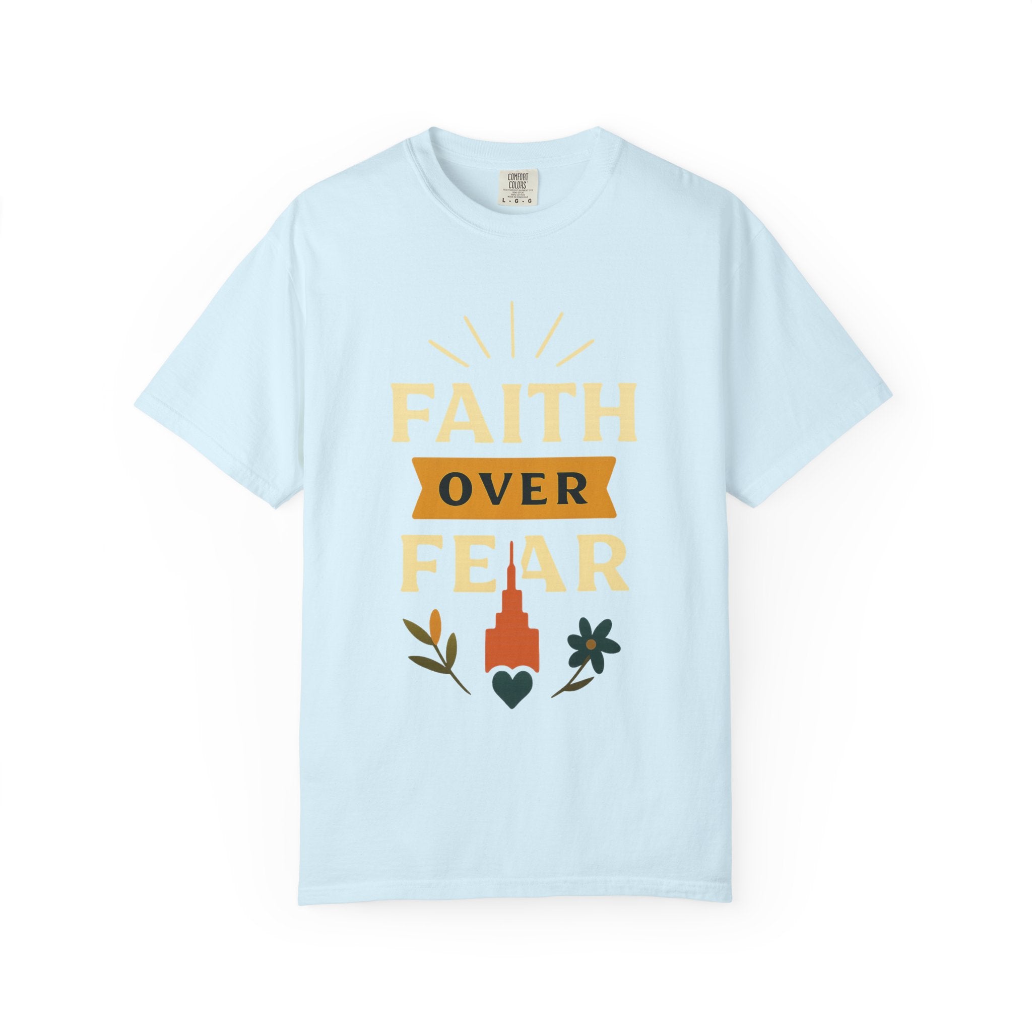 "Faith Over Fear-4" Unisex Garment-Dyed T-shirt