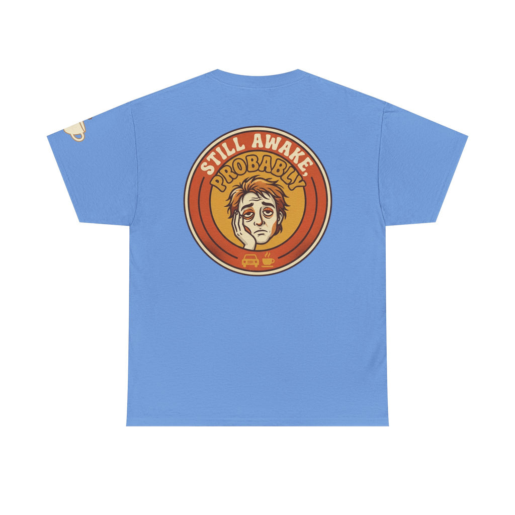 "Still Awake Probably" Premium Graphic Tee