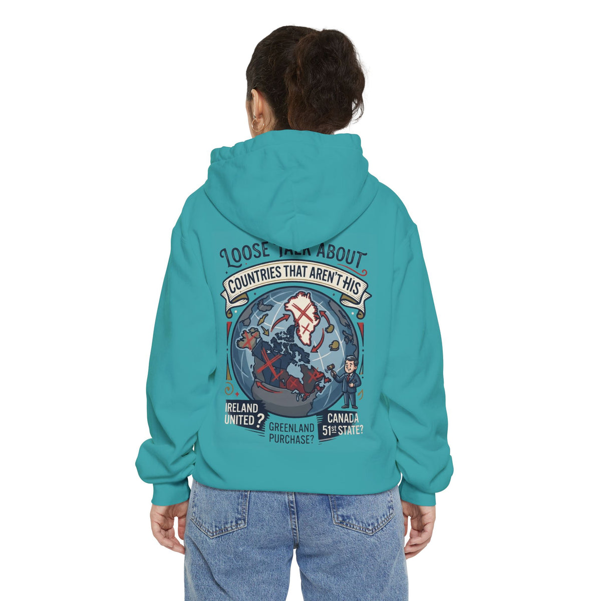 Color: Seafoam | Loose Talk About Countries That Aren't His Garment-Dyed Hoodie