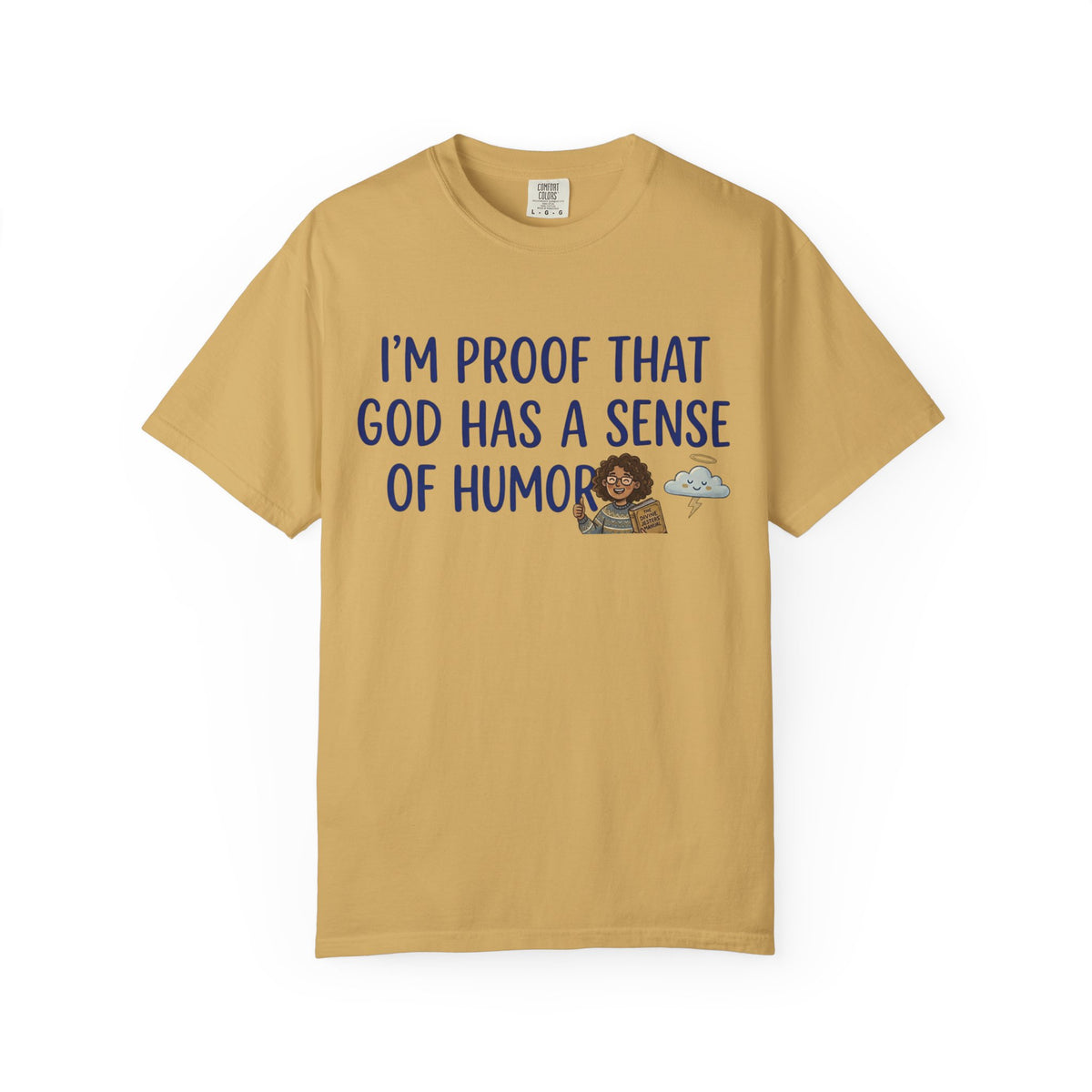 Color: Mustard | God's Sense of Humor Unisex Garment-Dyed Tee