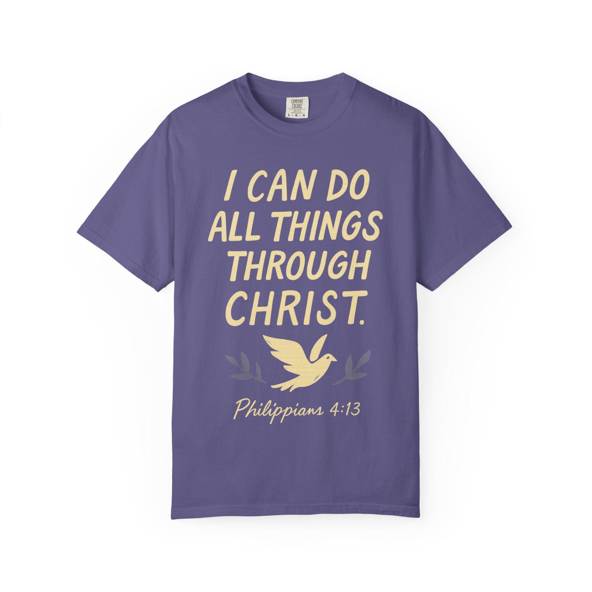 “I Can Do All Things Through Christ – Philippians 4:13” Unisex Garment-Dyed T-shirt