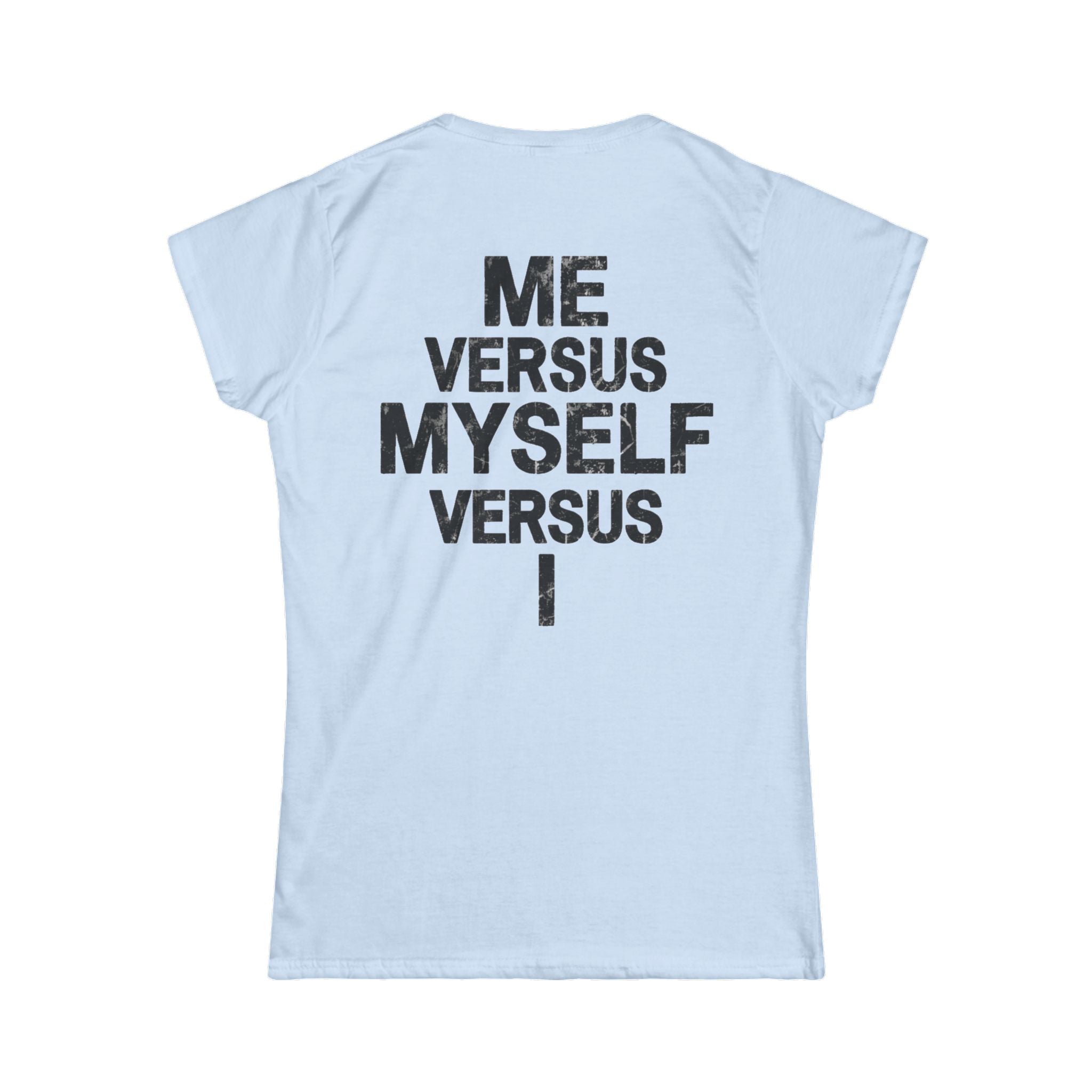 "Me vs Myself vs I" Women's Tee
