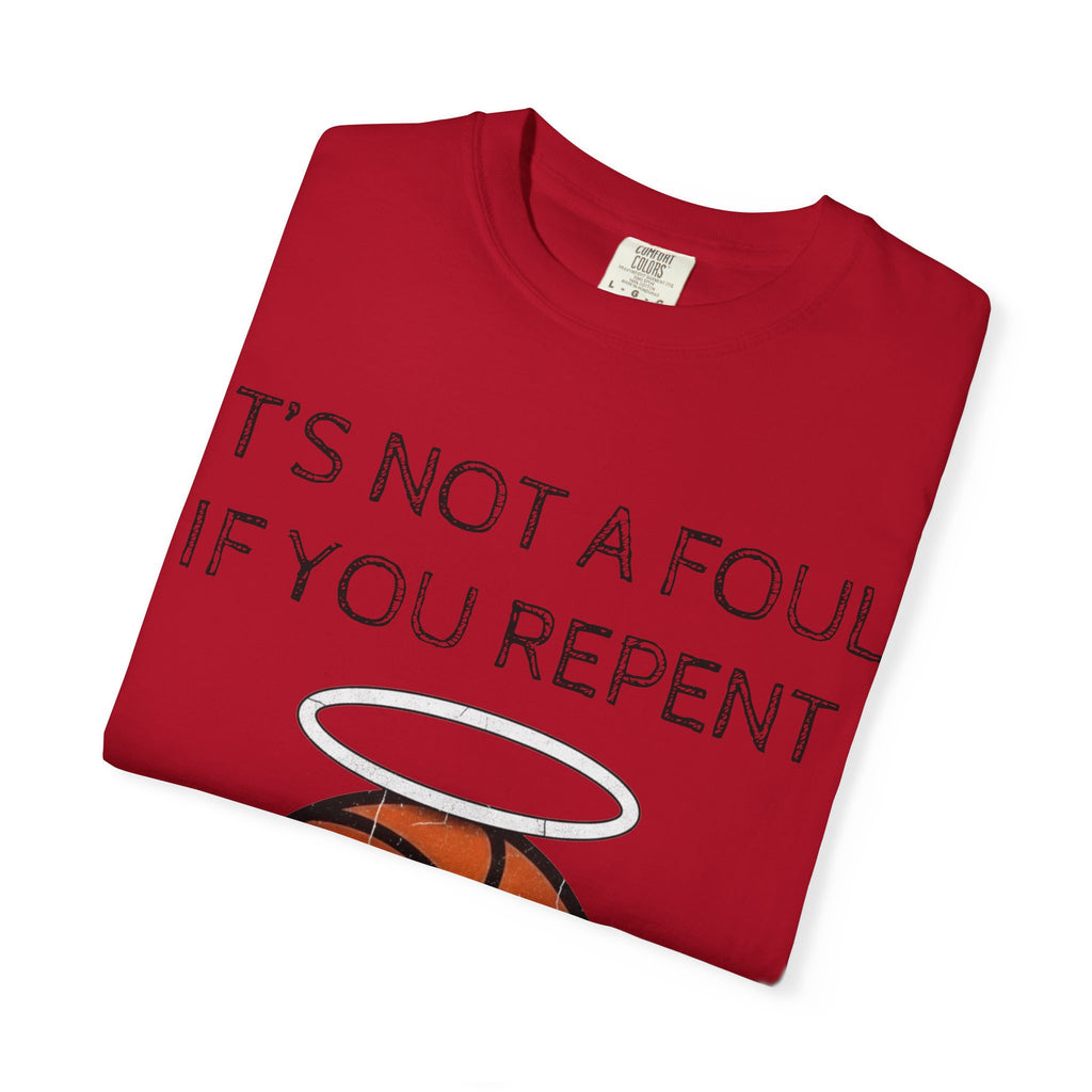 "Not a Foul If You Repent" Unisex Garment-Dyed T-shirt