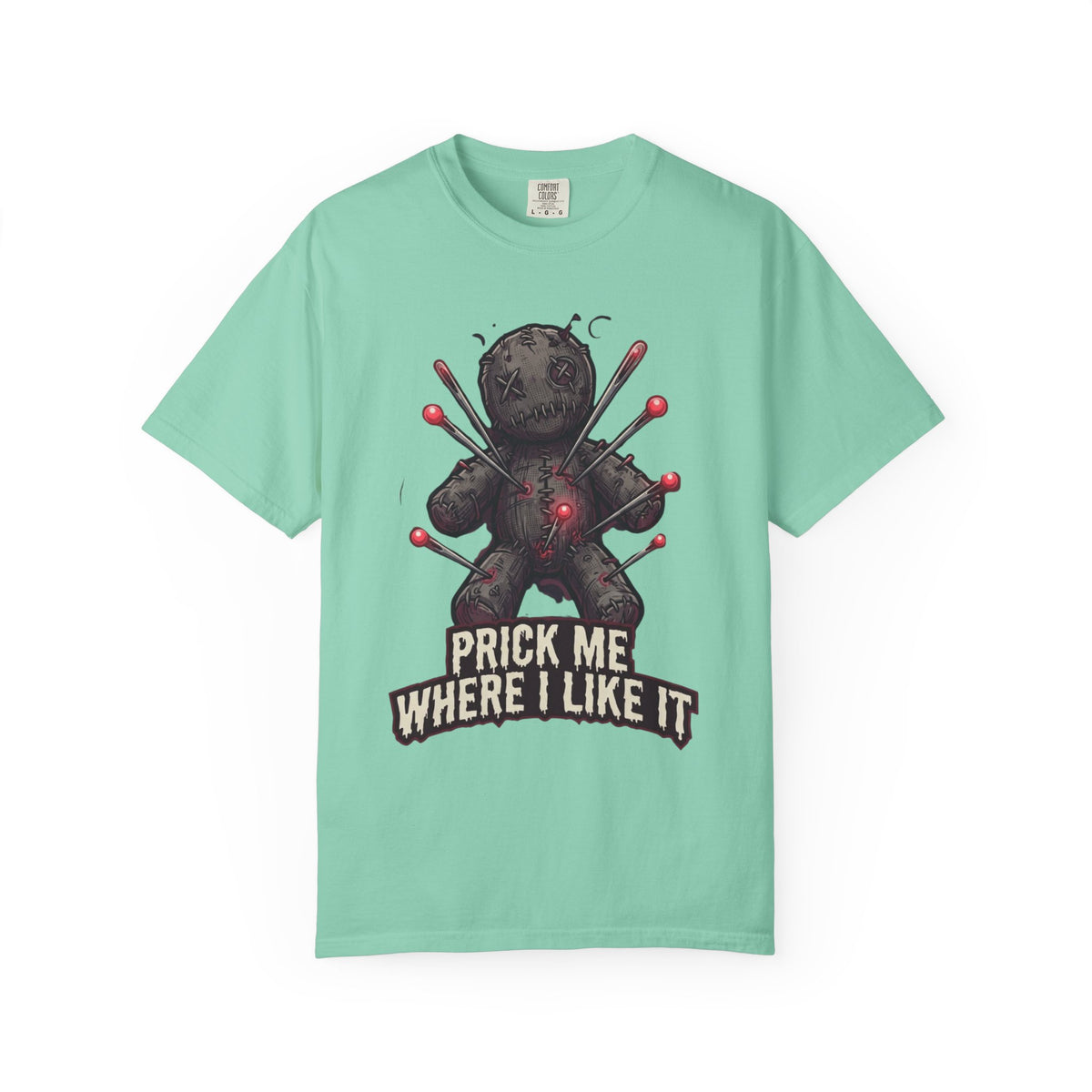 Color: Island Reef | Prick Me Where I Like It Unisex Garment-Dyed Tee