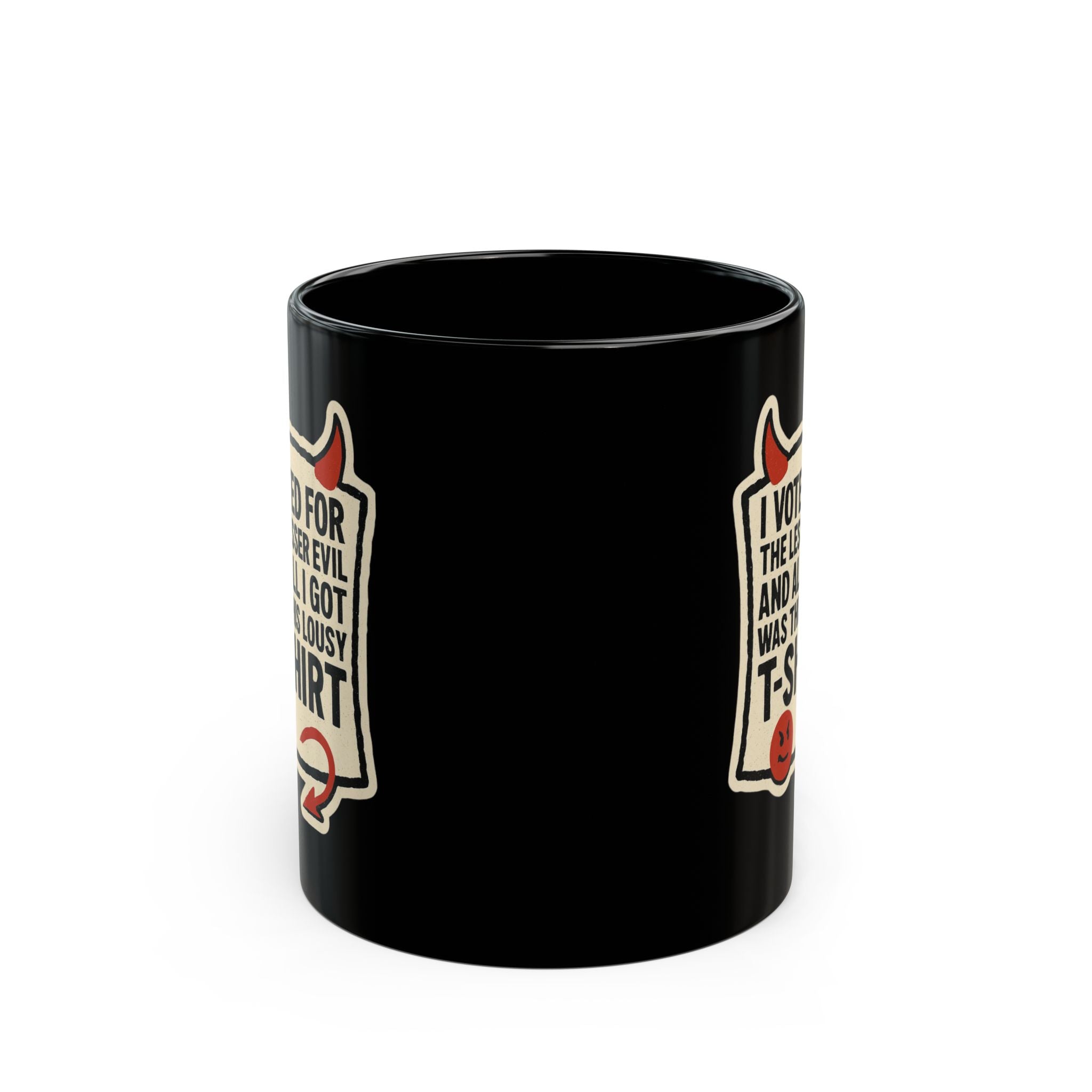 “I Voted for the Lesser Evil” Black Ceramic Coffee Cup