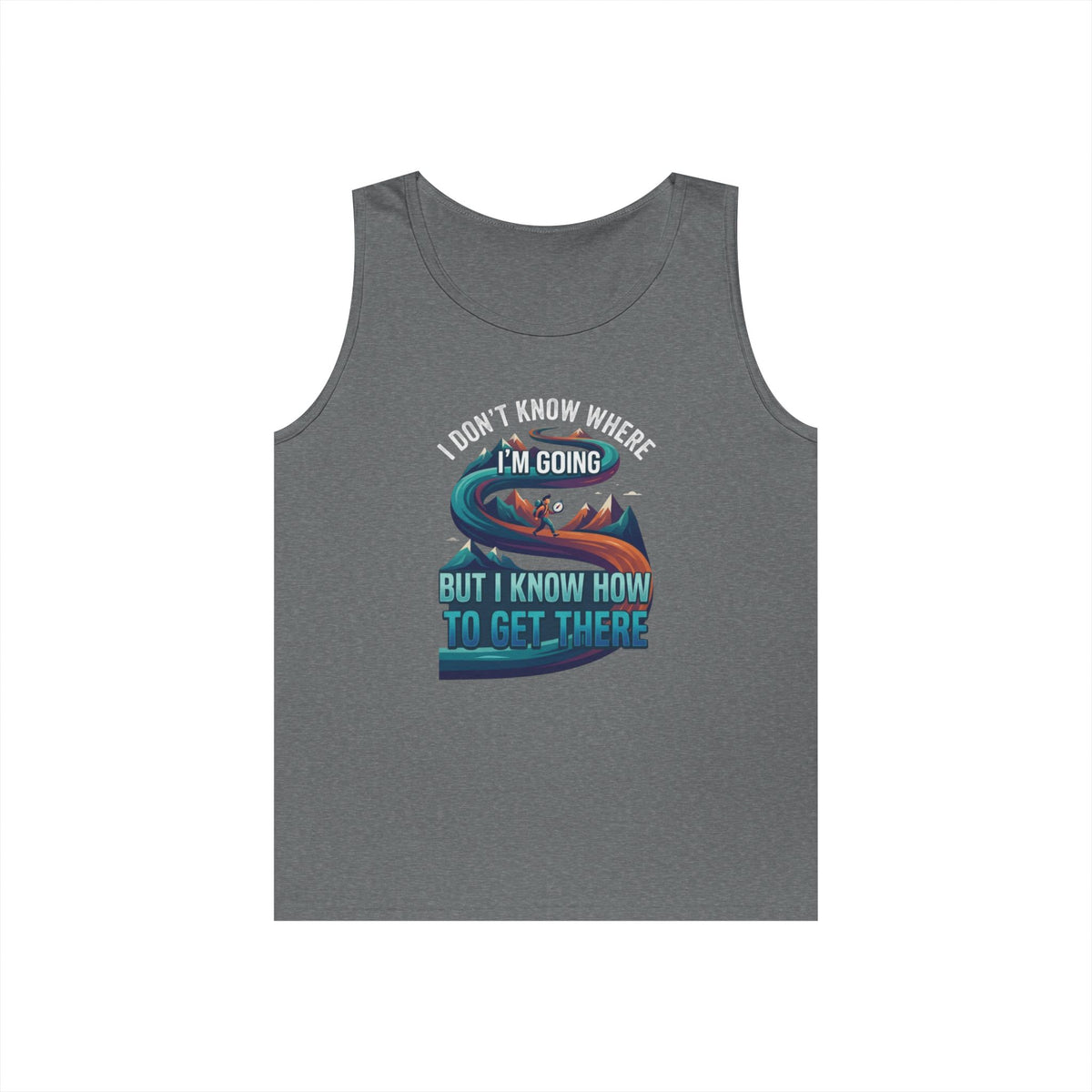 Color: Graphite Heather | I Don't Know Where I'm Going Tank Top