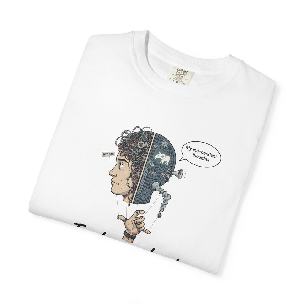 "Independent Thinking (The Party Line Edition)" Unisex Garment-Dyed T-shirt