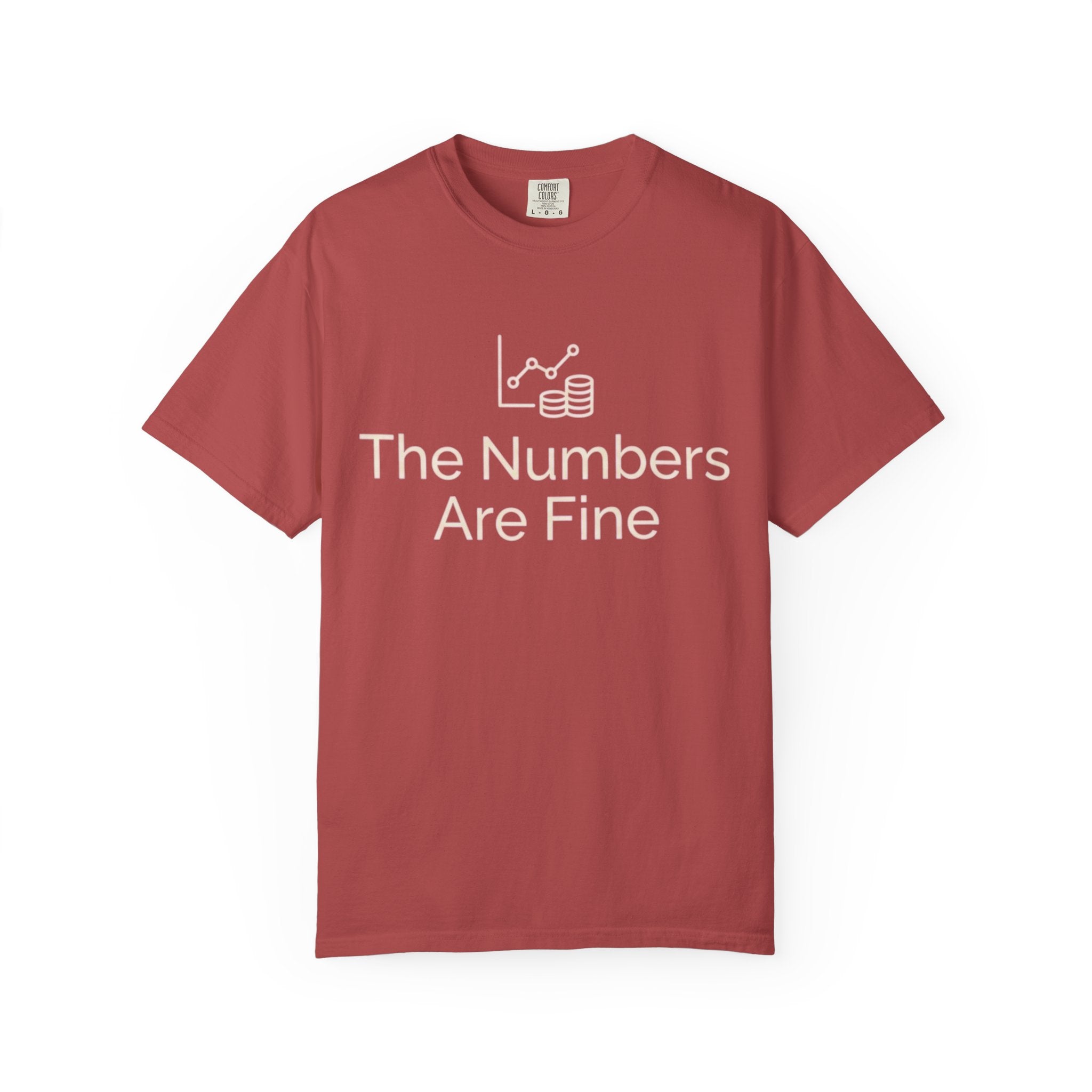 "The Numbers Are Fine" Unisex Garment-Dyed Tee