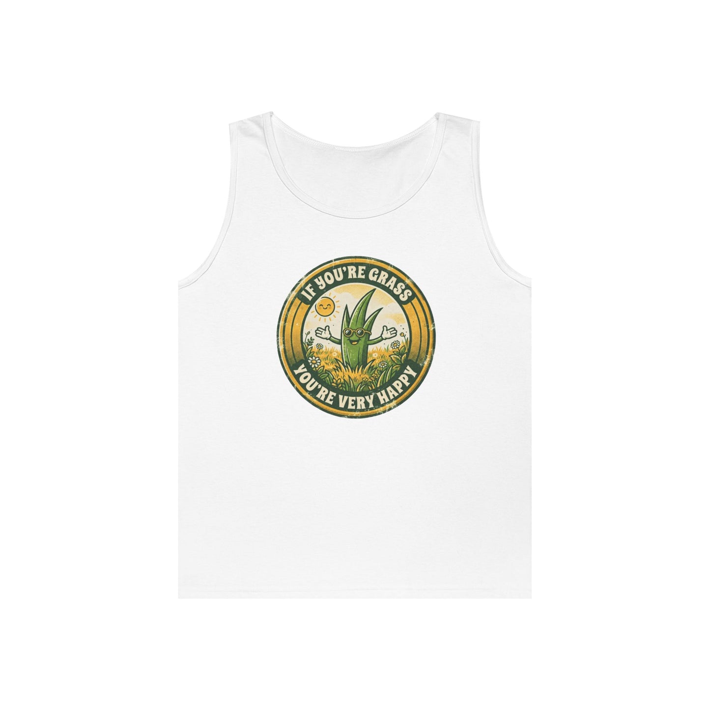 "If You're Grass You're Very Happy" Tank Top