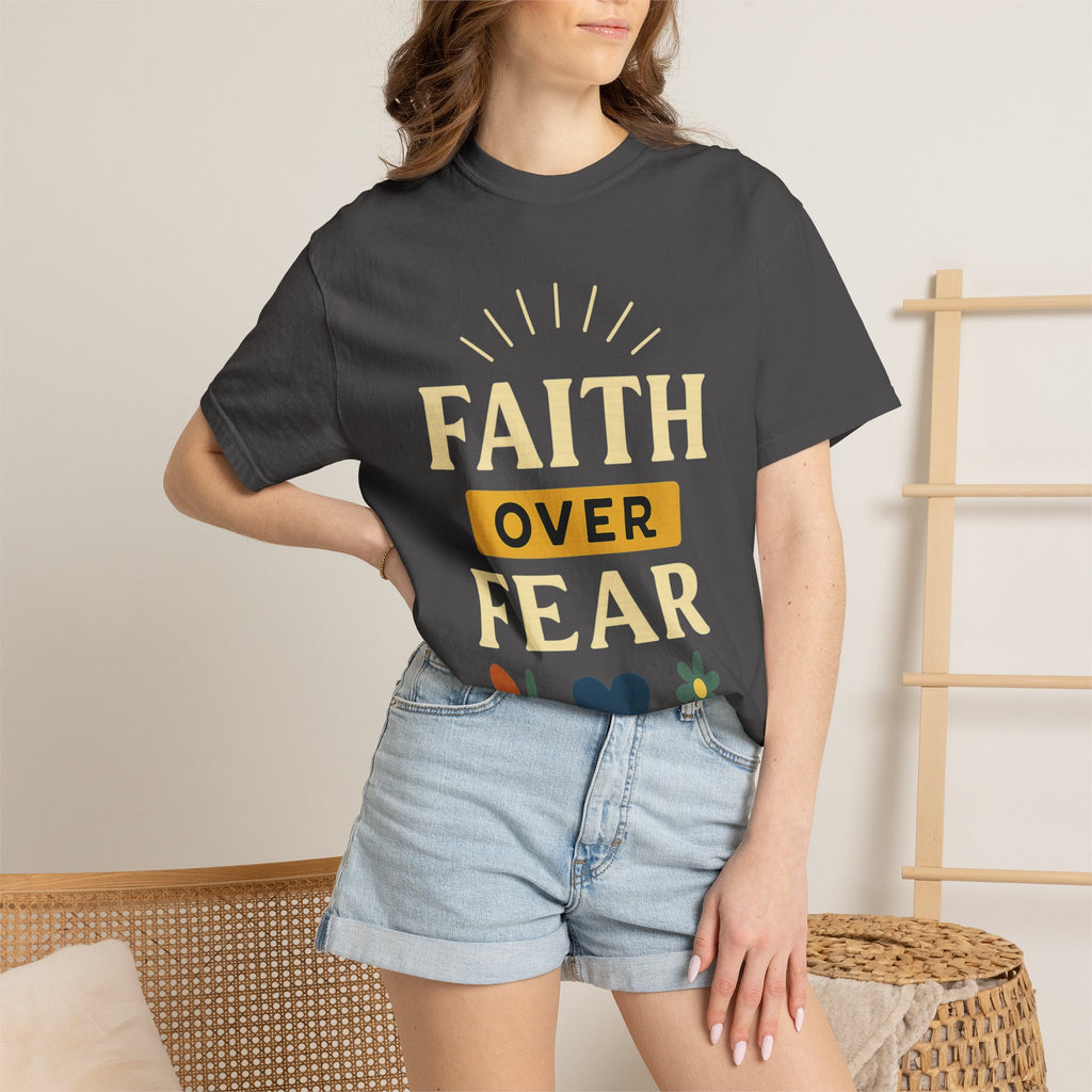“Faith Over Fear” Unisex Garment-Dyed T-shirt