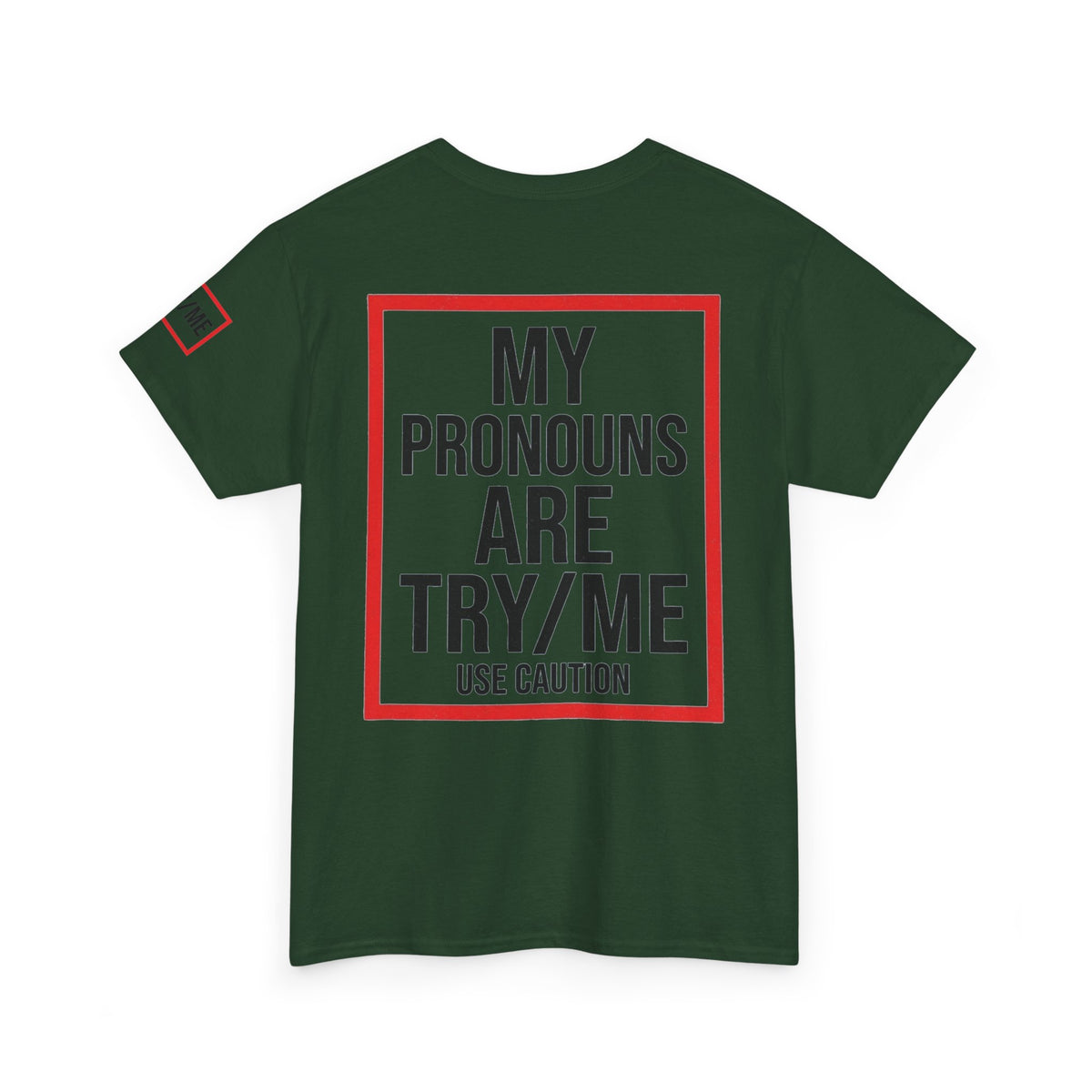 "My Pronouns are Try Me" Premium Graphic Tee