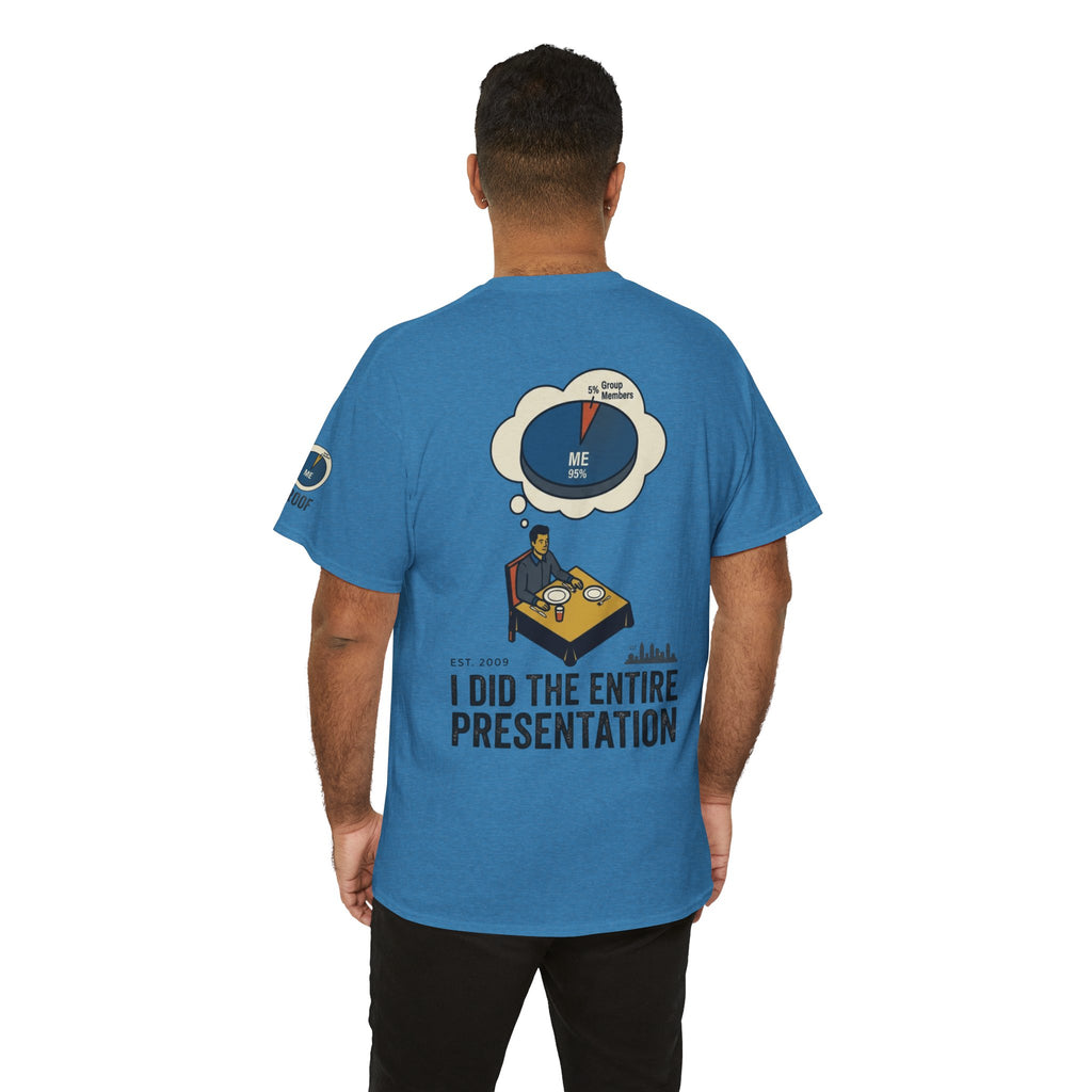 "I Did the Presentation" Premium Graphic Tee