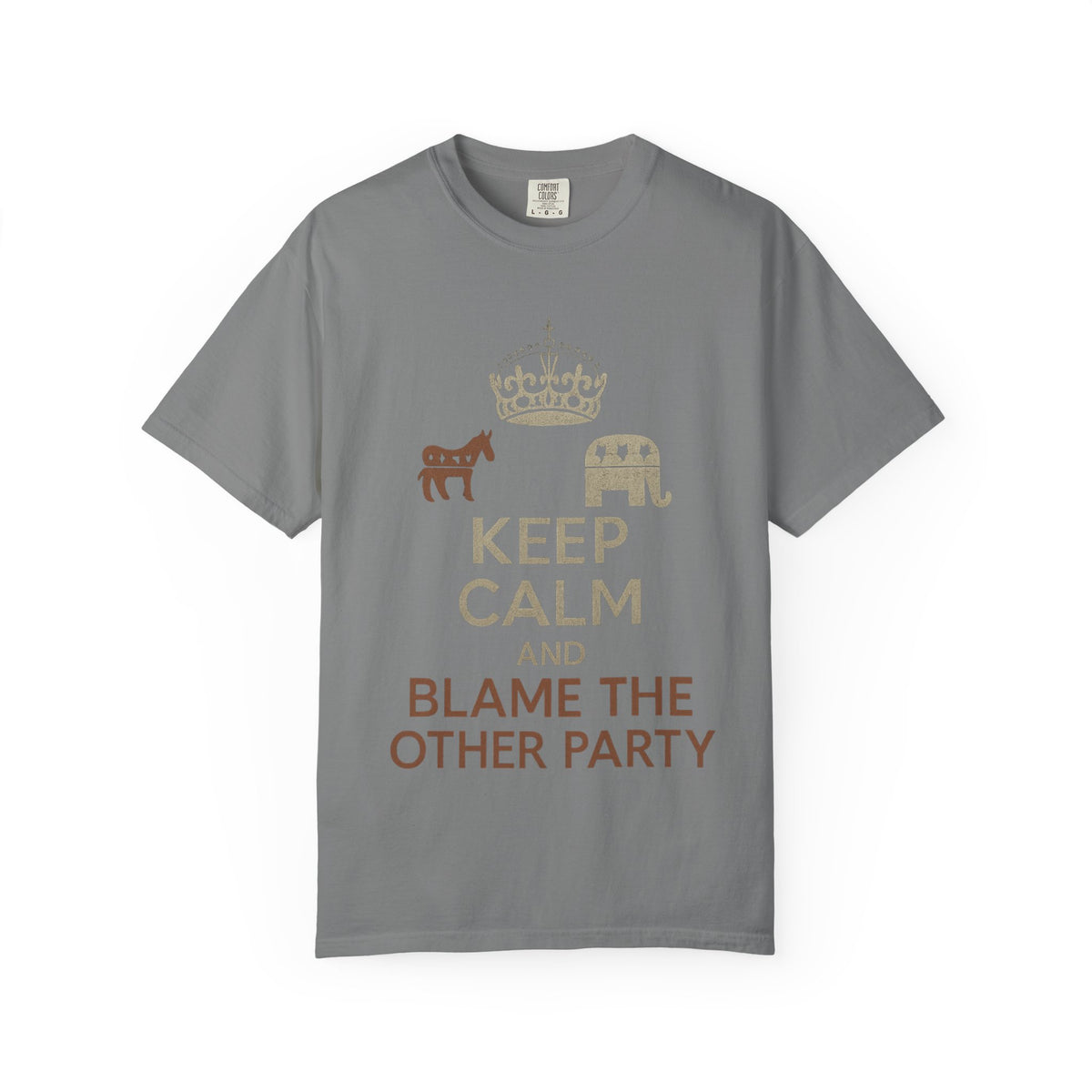 Color: Grey | KEEP CALM AND BLAME THE OTHER PARTY Unisex Garment-Dyed T-shirt