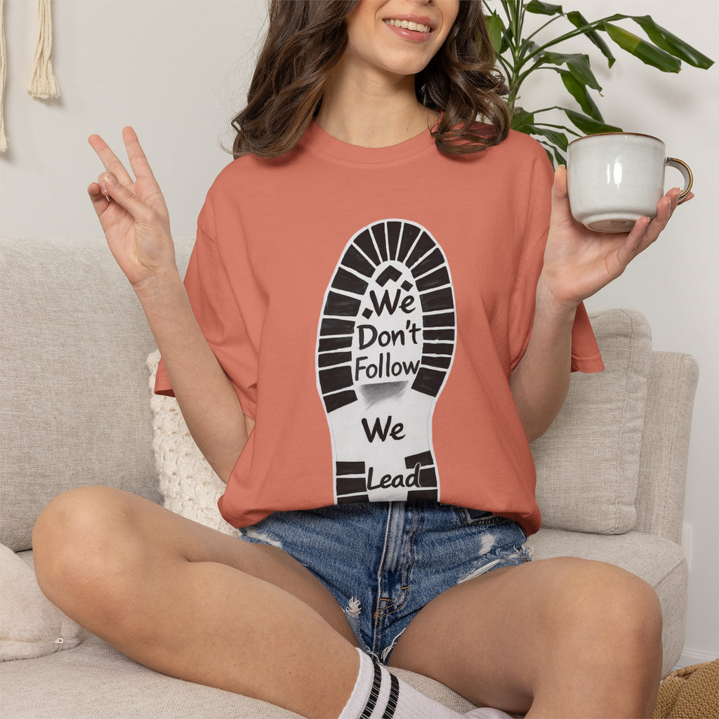 "We Don't Follow-We Lead" Unisex Garment-Dyed T-shirt