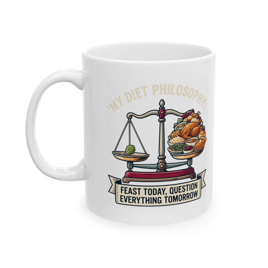 "My Diet Philosophy" White Ceramic Mug