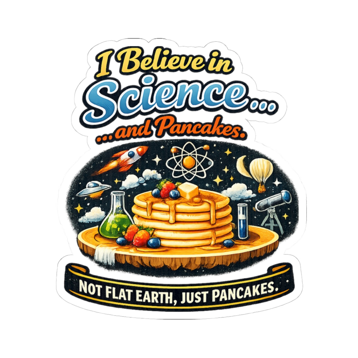 Science & Pancakes: My Two Moods | Kiss-Cut Sticker — AttitudeShirts