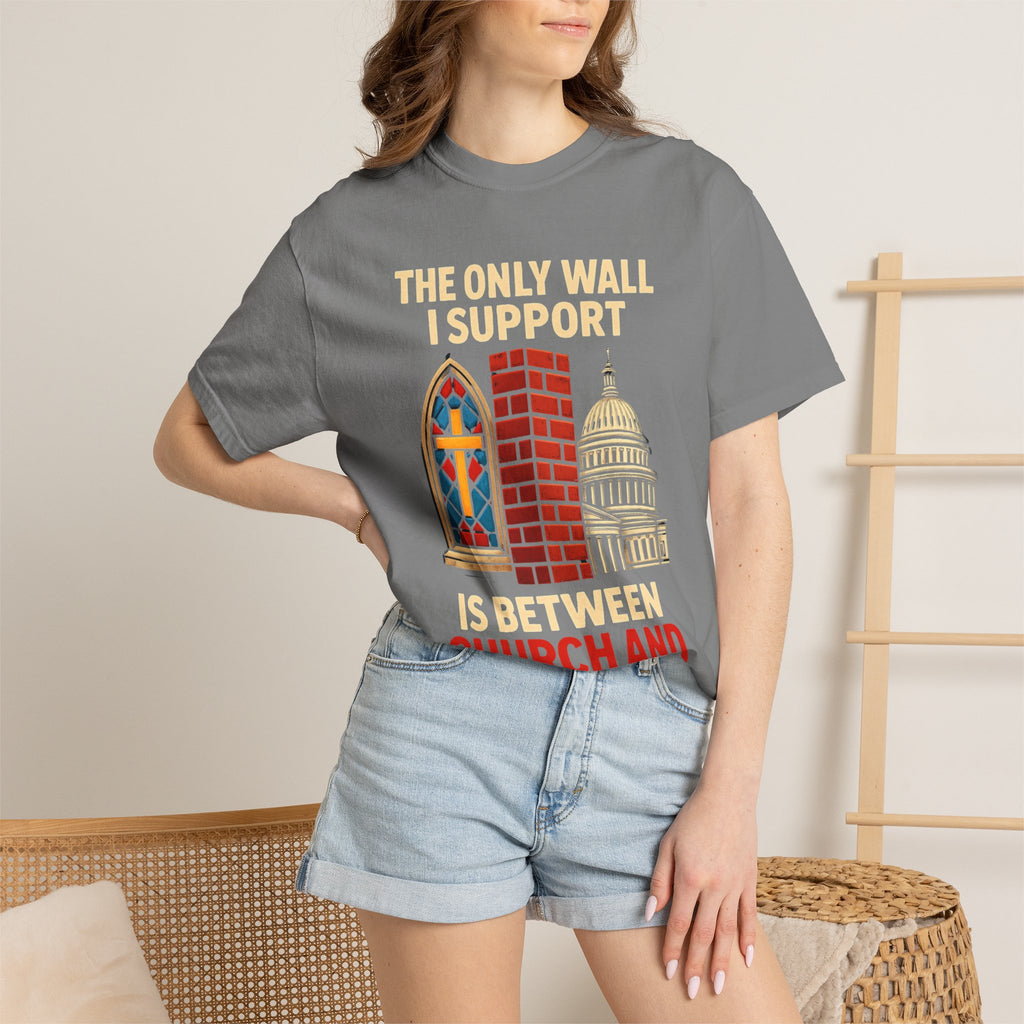 "The Only Wall I Support" Unisex Garment-Dyed T-shirt