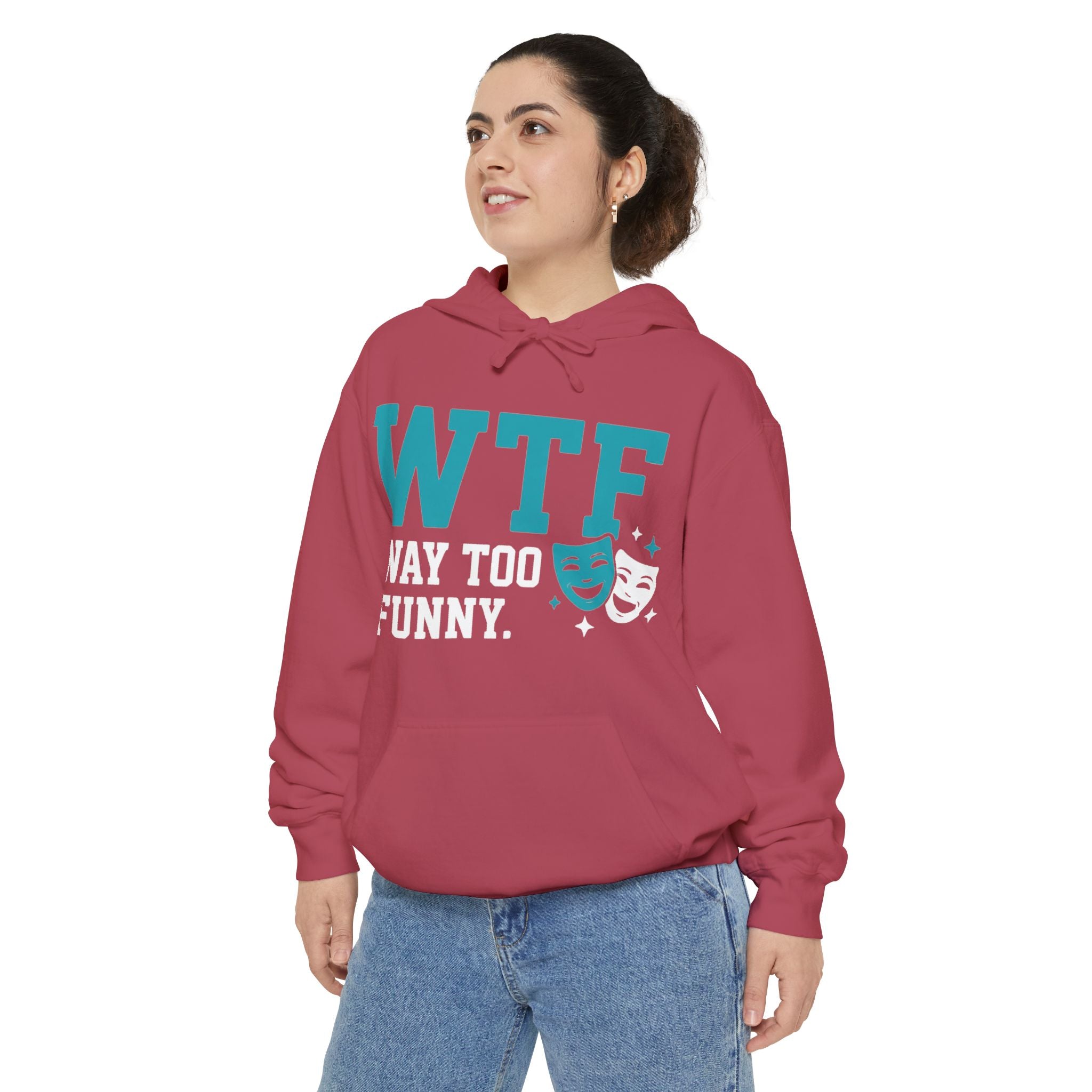 WTF? Nah, Way Too Funny | Garment-Dyed Hoodie — AttitudeShirts