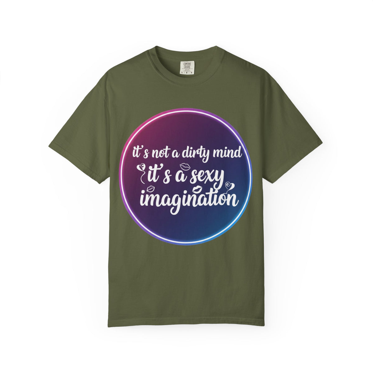 Color: Hemp | It's Not a Dirty Mind, it's a sexy imagination Unisex Garment-Dyed T-shirt