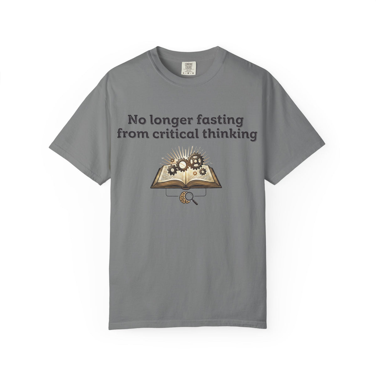 Color: Grey | No longer fasting from critical thinking Unisex Garment-Dyed T-shirt