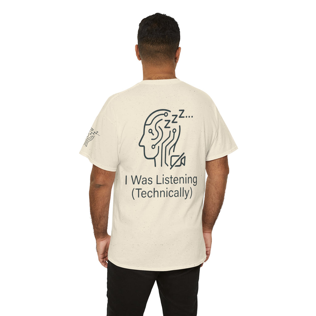 "I Was Listening" Premium Graphic Tee