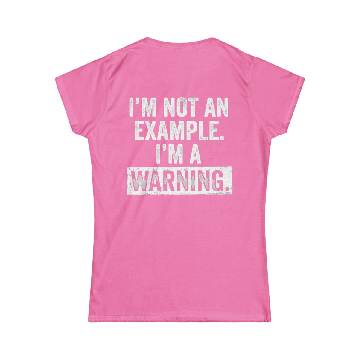 Color: Azalea | I'm Not An Example Women's Tee