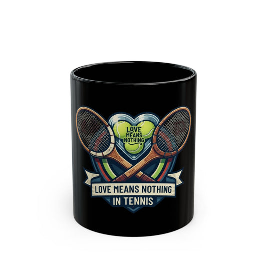 "Love Means Nothing in Tennis" Black Ceramic Mug
