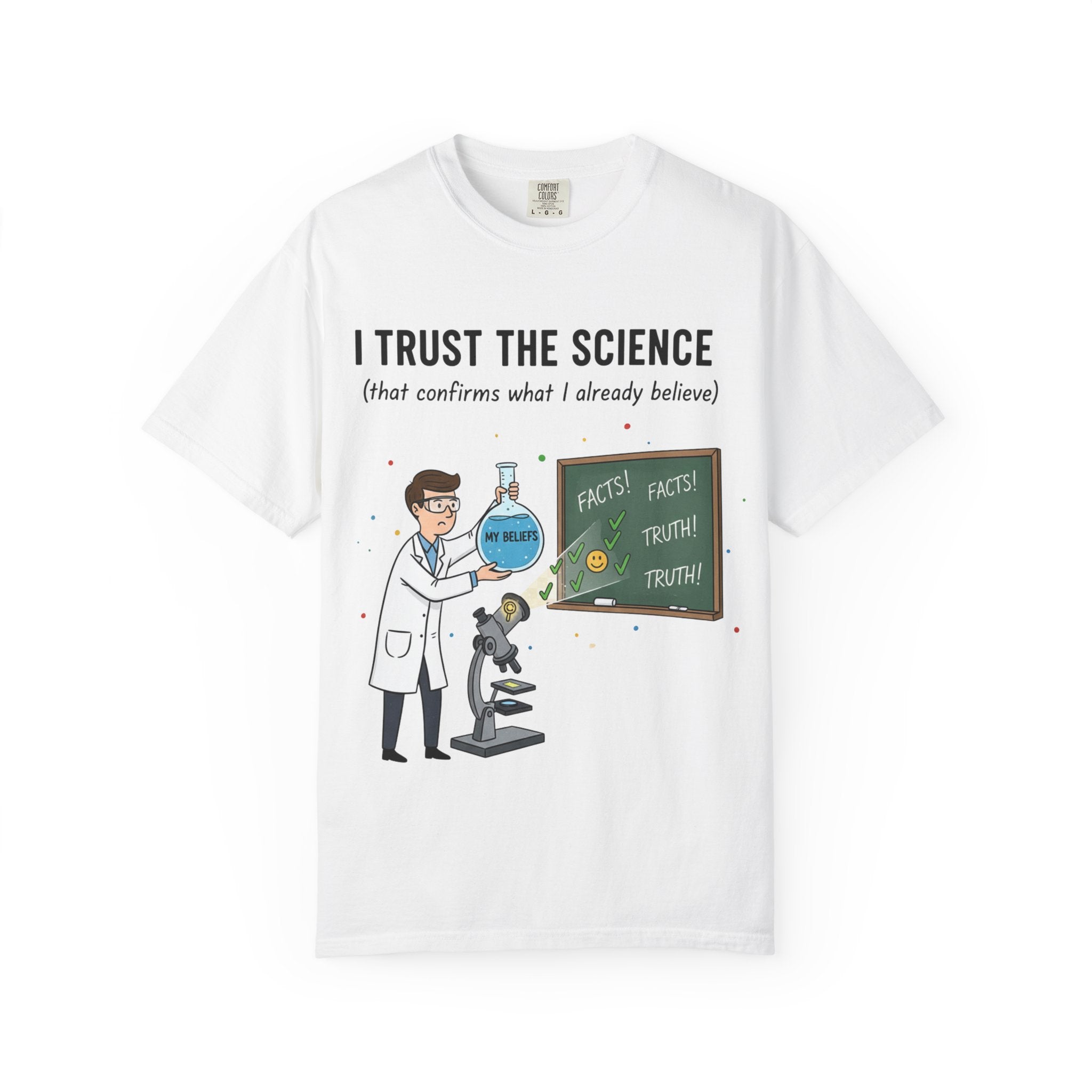 "I Trust The Science" Unisex Garment-Dyed T-shirt
