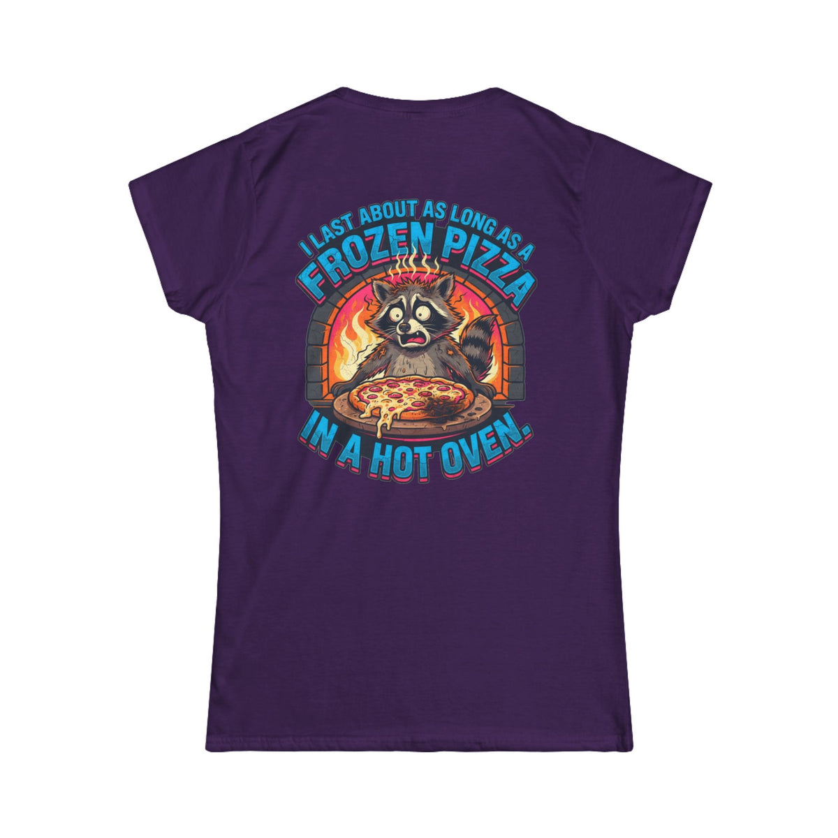Color: Purple | Frozen Pizza in a Hot Oven Women's Tee
