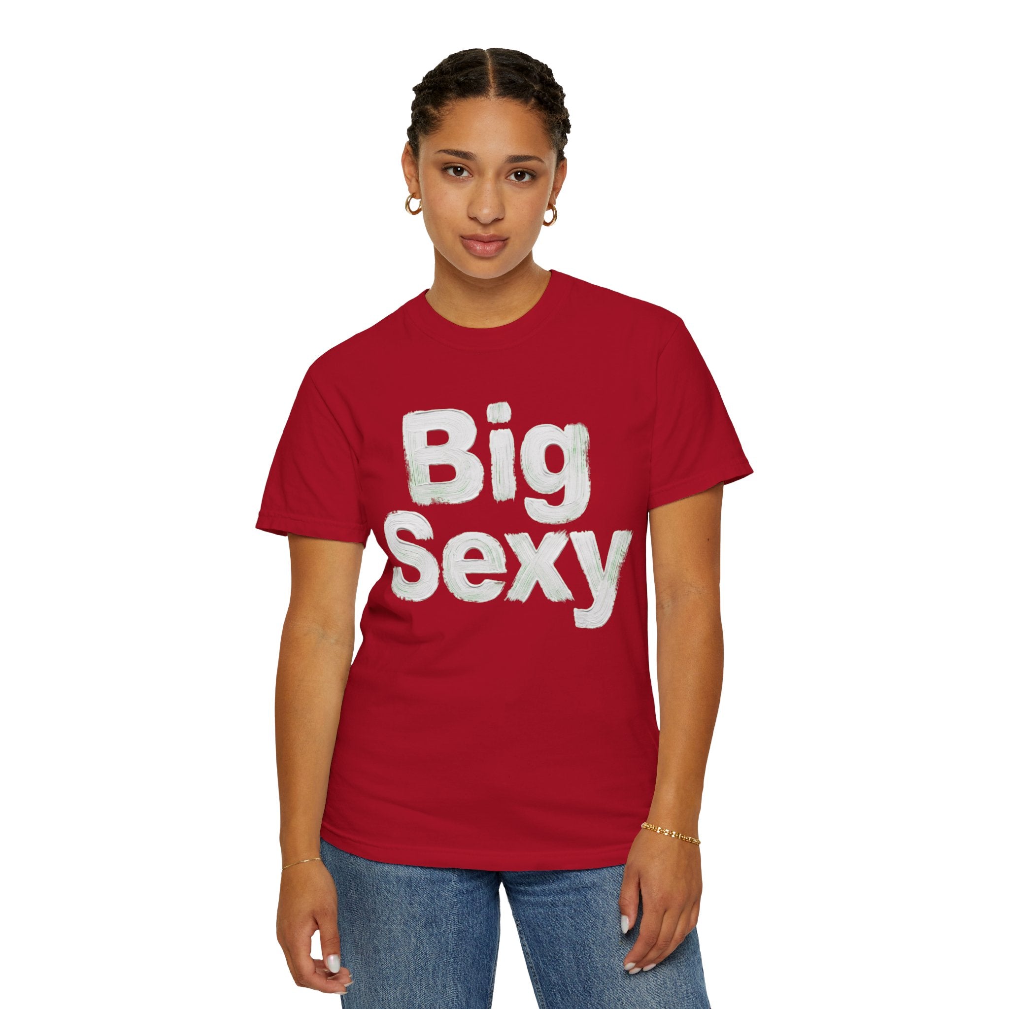"Big Sexy" Unisex Garment-Dyed Tee