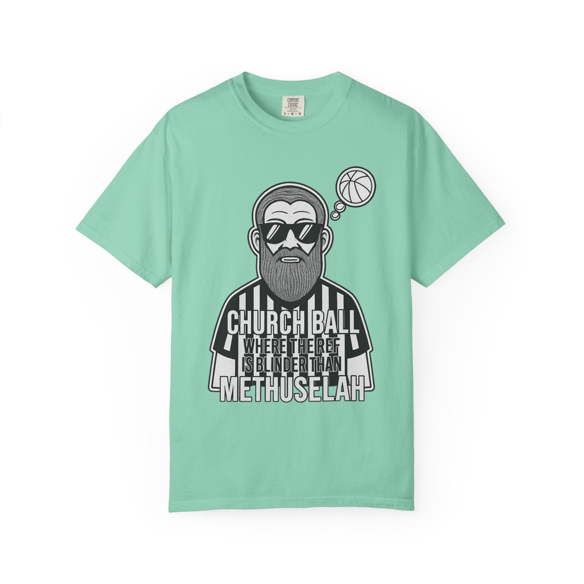 "Church Ball Methuselah" Unisex Garment-Dyed T-shirt