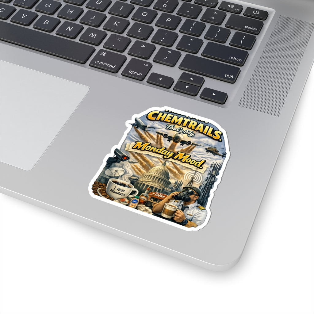 Chemtrails & Mondays: Same Energy | Kiss-Cut Sticker — AttitudeShirts