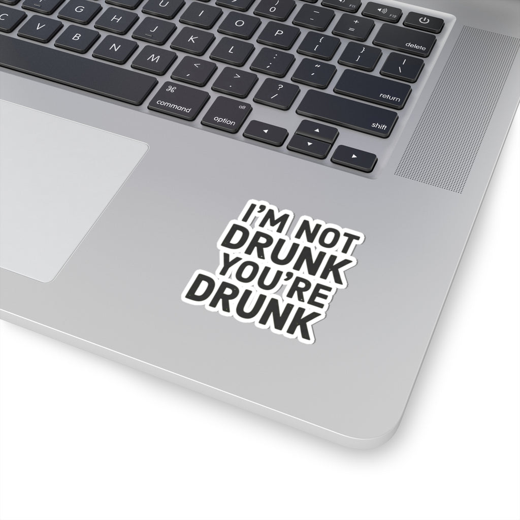 "I'm Not Drunk" Sticker
