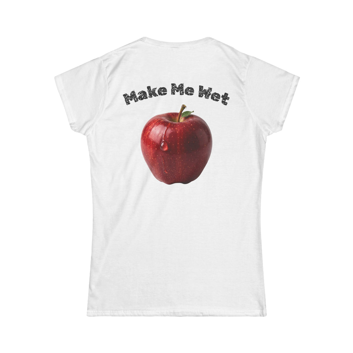 "Make Me Wet" Women's Tee